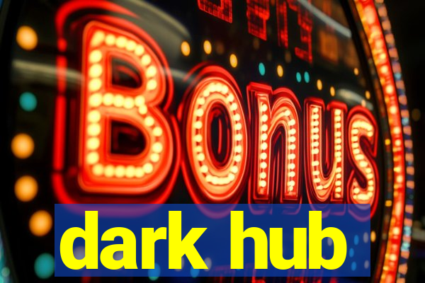 dark hub